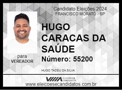 Candidato HUGO CARACAS DA SAÚDE 2024 - FRANCISCO MORATO - Eleições