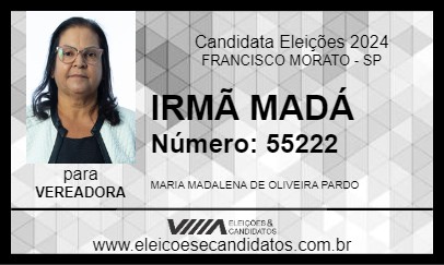 Candidato IRMÃ MADÁ 2024 - FRANCISCO MORATO - Eleições