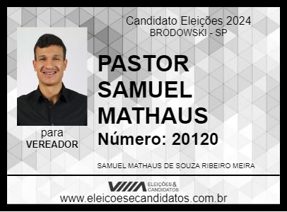 Candidato PASTOR SAMUEL MATHAUS 2024 - BRODOWSKI - Eleições