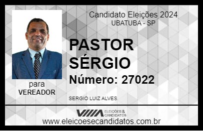 Candidato PASTOR SÉRGIO ALVES 2024 - UBATUBA - Eleições