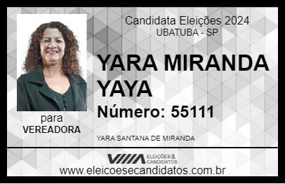 Candidato YARA MIRANDA YAYA 2024 - UBATUBA - Eleições