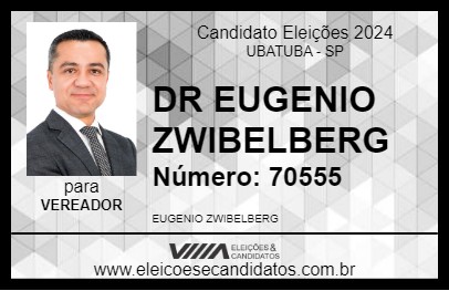 Candidato DR EUGENIO ZWIBELBERG 2024 - UBATUBA - Eleições