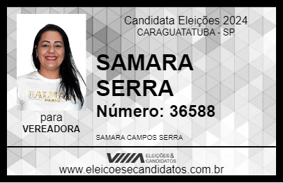 Candidato SAMARA SERRA 2024 - CARAGUATATUBA - Eleições