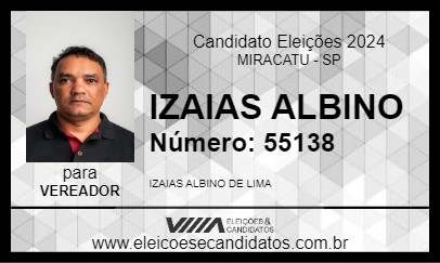 Candidato IZAIAS ALBINO 2024 - MIRACATU - Eleições