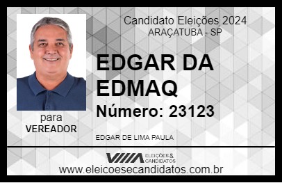 Candidato EDGAR DA EDMAQ 2024 - ARAÇATUBA - Eleições