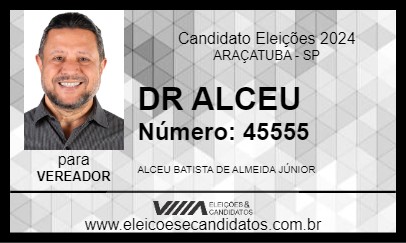 Candidato DR ALCEU 2024 - ARAÇATUBA - Eleições