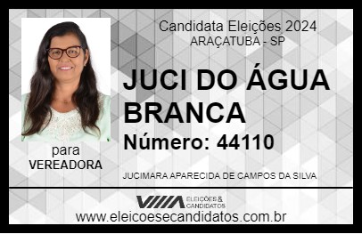 Candidato JUCI DO ÁGUA BRANCA 2024 - ARAÇATUBA - Eleições