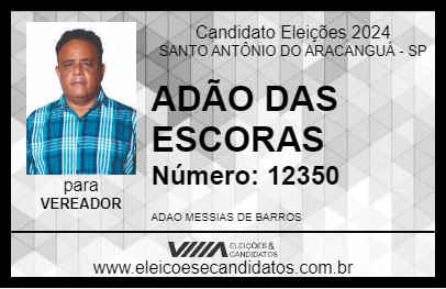 Candidato ADÃO DAS ESCORAS 2024 - SANTO ANTÔNIO DO ARACANGUÁ - Eleições