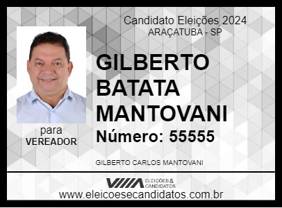 Candidato GILBERTO BATATA MANTOVANI 2024 - ARAÇATUBA - Eleições