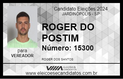 Candidato ROGER DO POSTIM 2024 - JARDINÓPOLIS - Eleições