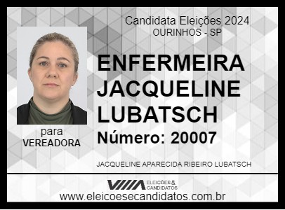 Candidato ENFERMEIRA JACQUELINE LUBATSCH 2024 - OURINHOS - Eleições