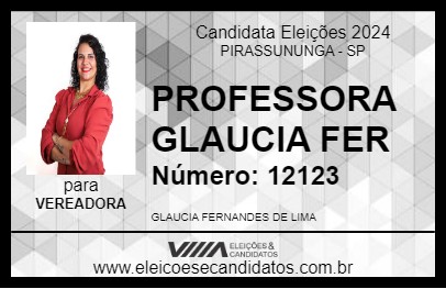 Candidato PROFESSORA GLAUCIA FER 2024 - PIRASSUNUNGA - Eleições