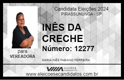 Candidato INÊS DA CRECHE 2024 - PIRASSUNUNGA - Eleições