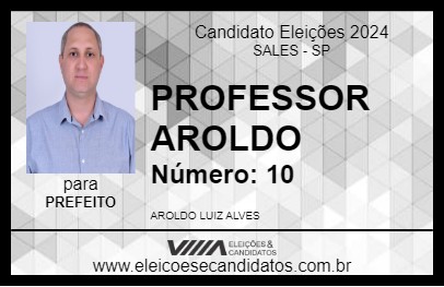 Candidato PROFESSOR AROLDO 2024 - SALES - Eleições