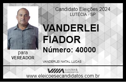 Candidato VANDERLEI FIADOR 2024 - LUTÉCIA - Eleições