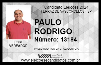 Candidato PAULO RODRIGO 2024 - FERRAZ DE VASCONCELOS - Eleições