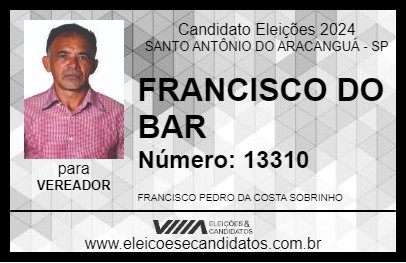 Candidato FRANCISCO DO BAR 2024 - SANTO ANTÔNIO DO ARACANGUÁ - Eleições