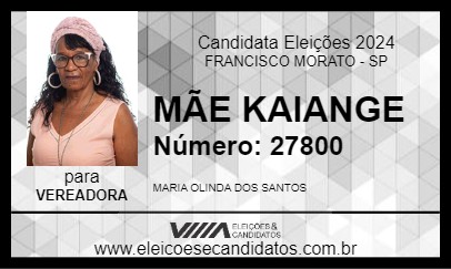 Candidato MÃE KAIANGE 2024 - FRANCISCO MORATO - Eleições