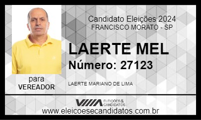 Candidato LAERTE MEL 2024 - FRANCISCO MORATO - Eleições