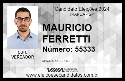 Candidato MAURICIO FERRETTI 2024 - IRAPUÃ - Eleições