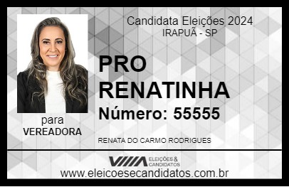 Candidato PRO RENATINHA 2024 - IRAPUÃ - Eleições