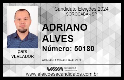 Candidato ADRIANO ALVES 2024 - SOROCABA - Eleições