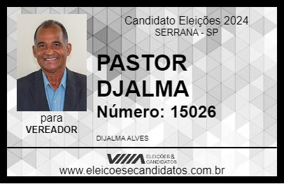 Candidato PASTOR DJALMA 2024 - SERRANA - Eleições