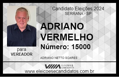 Candidato ADRIANO VERMELHO 2024 - SERRANA - Eleições