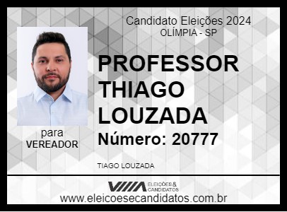 Candidato PROFESSOR THIAGO LOUZADA 2024 - OLÍMPIA - Eleições