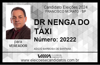 Candidato DR NENGA DO TÁXI 2024 - FRANCISCO MORATO - Eleições