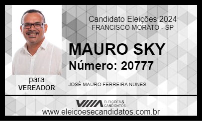 Candidato MAURO SKY 2024 - FRANCISCO MORATO - Eleições