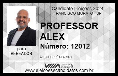 Candidato PROFESSOR ALEX 2024 - FRANCISCO MORATO - Eleições