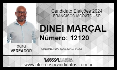 Candidato DINEI MARÇAL 2024 - FRANCISCO MORATO - Eleições