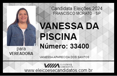 Candidato VANESSA DA PISCINA 2024 - FRANCISCO MORATO - Eleições