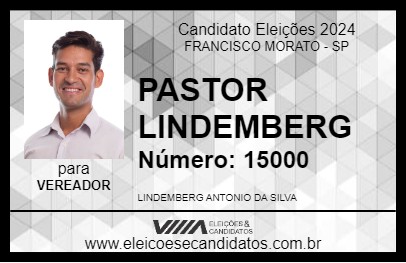 Candidato PASTOR LINDEMBERG 2024 - FRANCISCO MORATO - Eleições