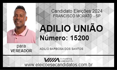 Candidato ADILIO UNIÃO 2024 - FRANCISCO MORATO - Eleições