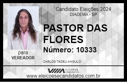 Candidato PASTOR DAS FLORES 2024 - DIADEMA - Eleições