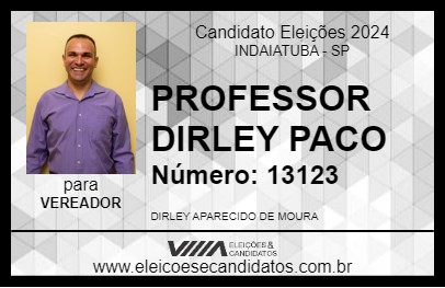 Candidato PROFESSOR DIRLEY PACO 2024 - INDAIATUBA - Eleições