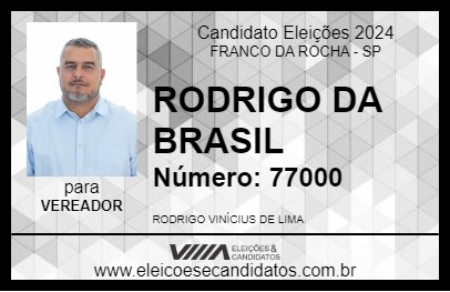 Candidato RODRIGO DA BRASIL 2024 - FRANCO DA ROCHA - Eleições