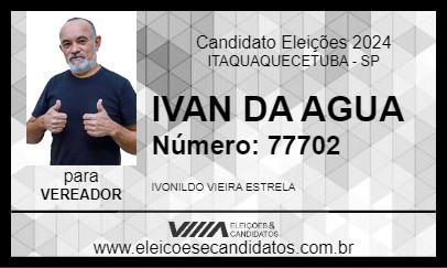 Candidato IVAN DA AGUA 2024 - ITAQUAQUECETUBA - Eleições