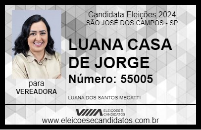 Candidato LUANA CASA DE JORGE 2024 - SÃO JOSÉ DOS CAMPOS - Eleições