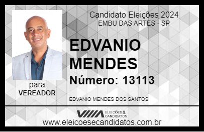 Candidato EDVANIO MENDES 2024 - EMBU DAS ARTES - Eleições