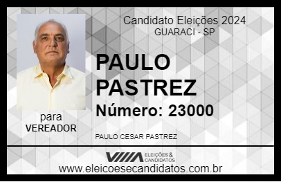 Candidato PAULO PASTREZ 2024 - GUARACI - Eleições