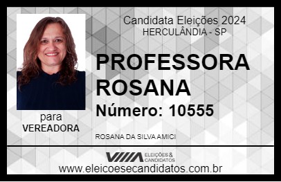 Candidato PROFESSORA ROSANA 2024 - HERCULÂNDIA - Eleições