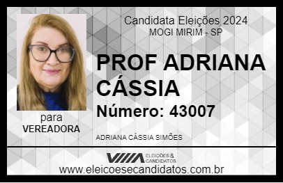 Candidato PROF ADRIANA CÁSSIA 2024 - MOGI MIRIM - Eleições