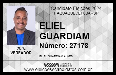 Candidato ELIEL GUARDIAM 2024 - ITAQUAQUECETUBA - Eleições