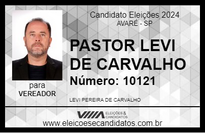 Candidato PASTOR LEVI DE CARVALHO 2024 - AVARÉ - Eleições