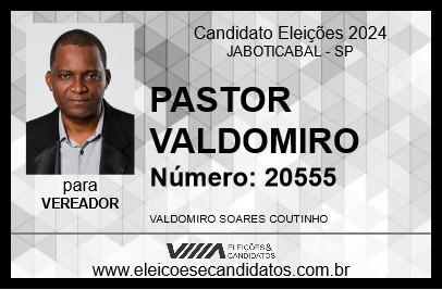 Candidato PASTOR VALDOMIRO 2024 - JABOTICABAL - Eleições