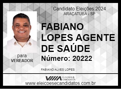 Candidato FABIANO LOPES AGENTE DE SAÚDE 2024 - ARAÇATUBA - Eleições