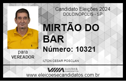 Candidato MIRTÃO DO BAR 2024 - DOLCINÓPOLIS - Eleições